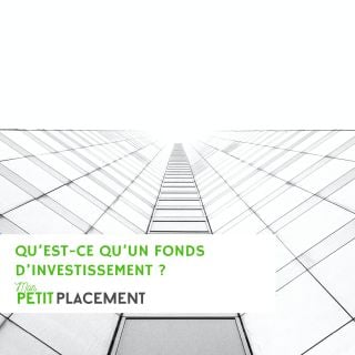 Qu’est-ce qu’un fonds d’investissement ?