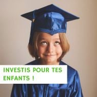 Investissement pour mineurs : les solutions pour préparer l'avenir de tes enfants