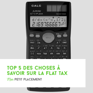 Top 5 des choses à savoir sur la Flat Tax
