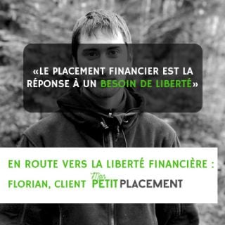 Interview : portrait de Florian, client Mon Petit Placement